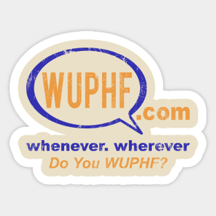 WUPHF, distressed Sticker